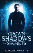 A Crown Of Shadows And Secrets