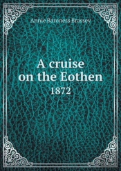 A Cruise On The Eothen 1872