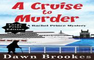 A Cruise To Murder Large Print Edition