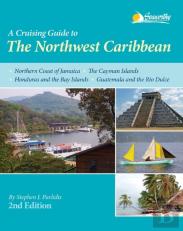 A Cruising Guide To The Northwest Caribbean