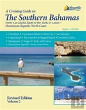 A Cruising Guide To The Southern Bahamas