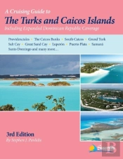 A Cruising Guide To The Turks And Caicos Islands