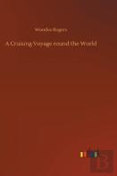 A Cruising Voyage Round The World