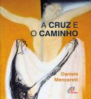 A Cruz e o Caminho