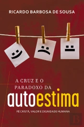 A Cruz E O Paradoxo Da Autoestima