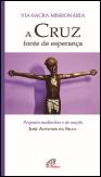 A Cruz - Fonte de Esperança