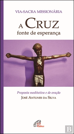 Bertrand.pt - A Cruz - Fonte de Esperança