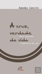 A Cruz, Verdade da Vida