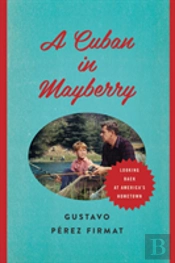 A Cuban In Mayberry