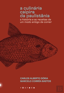 Bertrand.pt - A Culinária Caipira Da Paulistânia