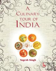 A Culinary Tour Of India