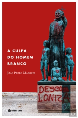 Bertrand.pt - A Culpa do Homem Branco