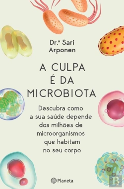 Bertrand.pt - A Culpa É Da Microbiota