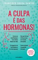 A Culpa é das Hormonas! - Autografado