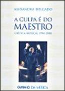 A Culpa é do Maestro