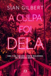 A Culpa Foi Dela