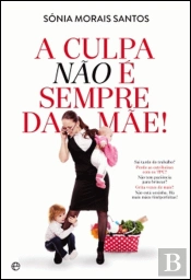 A Culpa não é Sempre da Mãe