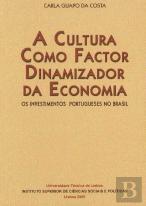 A Cultura Como Factor Dinamizador da Economia