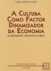 A Cultura Como Factor Dinamizador da Economia
