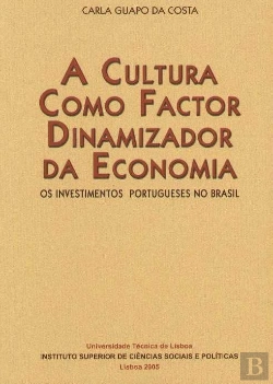 Bertrand.pt - A Cultura Como Factor Dinamizador da Economia