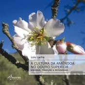A Cultura da Amêndoa no Douro Superior