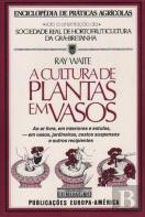A Cultura de Plantas em Vasos