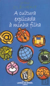 A Cultura Explicada à Minha Filha
