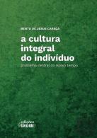 A Cultura Integral do Indivíduo