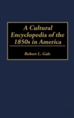 Bertrand.pt - A Cultural Encyclopedia Of The 1850s In America