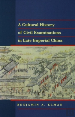 Bertrand.pt - A Cultural History Of Civil Examinations In Late Imperial China