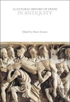 A Cultural History Of Death In Antiquity