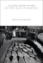 A Cultural History Of Death In The Age Of Empire