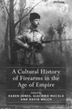 Bertrand.pt - A Cultural History Of Firearms In The Age Of Empire