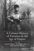 A Cultural History Of Firearms In The Age Of Empire