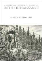 A Cultural History Of Gardens In The Renaissance