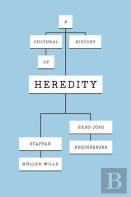 A Cultural History Of Heredity