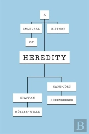 A Cultural History Of Heredity