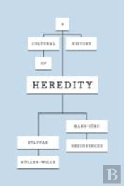 A Cultural History Of Heredity