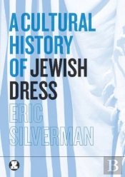 A Cultural History Of Jewish Dress