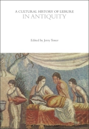 A Cultural History Of Leisure In Antiquity
