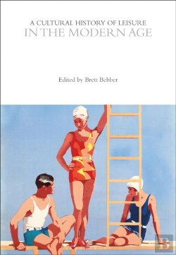 Bertrand.pt - A Cultural History Of Leisure In The Modern Age