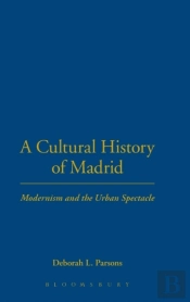 A Cultural History Of Madrid