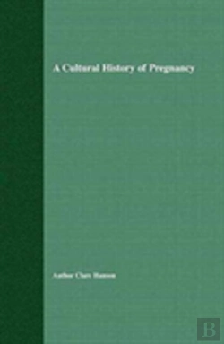Bertrand.pt - A Cultural History Of Pregnancy
