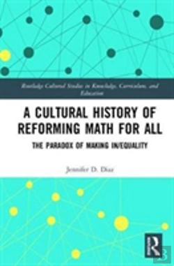Bertrand.pt - A Cultural History Of Reforming Math For All
