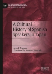 A Cultural History Of Spanish Speakers In Japan