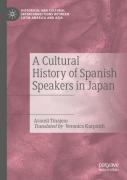 A Cultural History Of Spanish Speakers In Japan