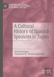 A Cultural History Of Spanish Speakers In Japan