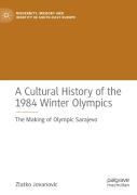 A Cultural History Of The 1984 Winter Olympics