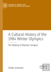 A Cultural History Of The 1984 Winter Olympics