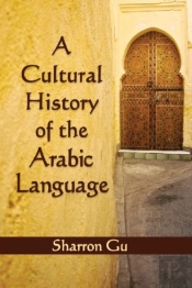 A Cultural History Of The Arabic Language